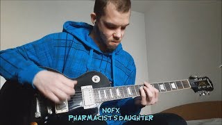 Pharmacist&#39;s Daughter (NOFX guitar cover)