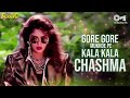 Gore Gore Mukhde Pe Kala Kala Chashma Full Suhaag Akshay Kumar Alka Yagnik Udit Narayan