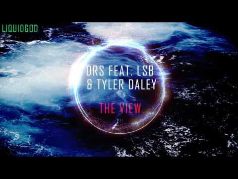 DRS feat  LSB & Tyler Daley   The View [HQ]