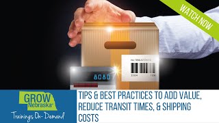 Tips & Best Practices To Add Value, Reduce Transit Times, & Shipping Costs