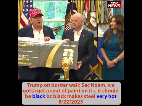 Trump holds up Putin photo: sign for Putin to 2026 FIFA; Chicago mess; paint border wall black