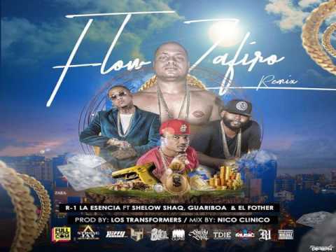 R1 La Esencia Ft. Shelow Shaq Guariboa & El Fother - Flow  Zafiro (Remix)