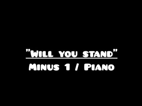 Will You Stand Minus 1 /Piano with Lyrics - CFBC Esp. Pal.@shieldoffaithbiblebaptistt3577@BaloysTV