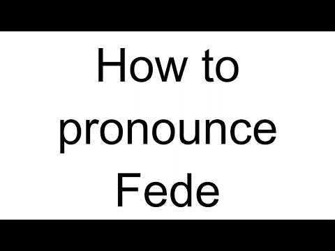 How to Pronounce Fede (Italian)