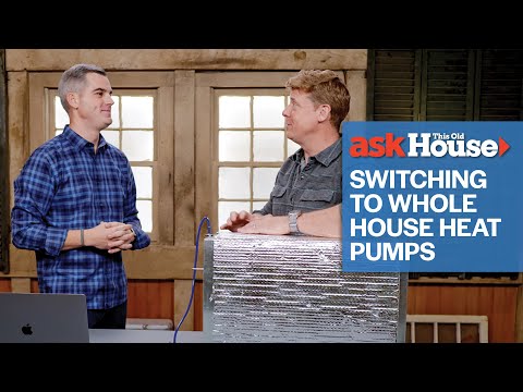 What to Know Before Switching to Whole House Heat Pumps | Ask This Old House