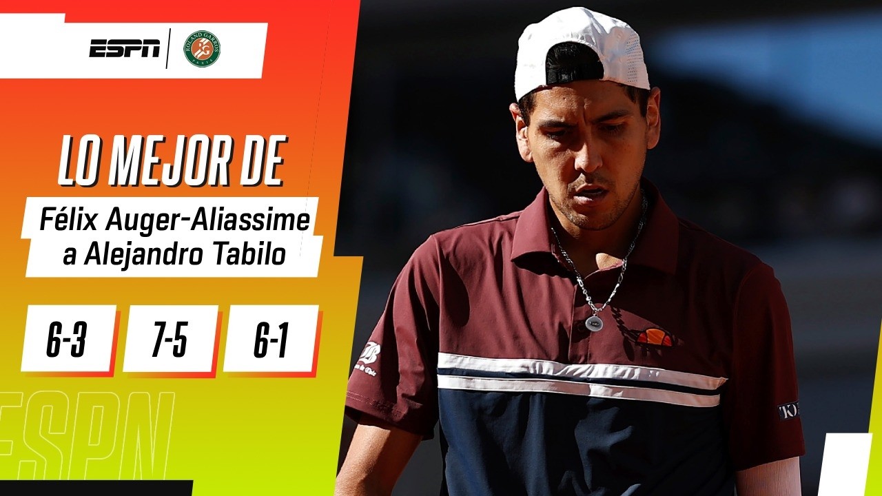 AUGER-ALLIASIME ELIMINÓ AL CHILENO TABILO DE ROLAND GARROS EN SETS CORRIDOS | RESUMEN