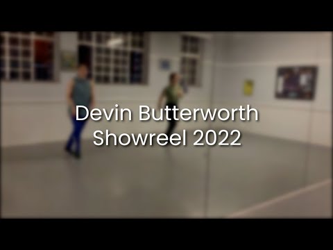 Showreel 2022 - Devin Butterworth