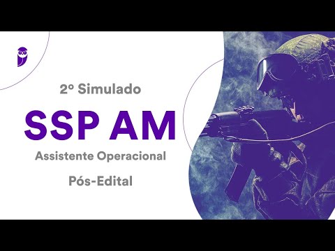 2º Simulado SSP AM – Assistente Operacional - Pós-Edital