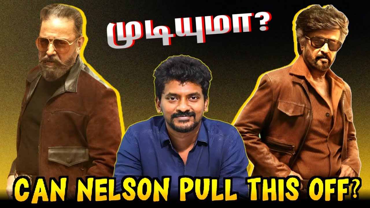 Can Nelson Pull This Off? நெல்சனால் முடியுமா? 