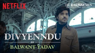 Divyenndu as Balwant Yadav | Character Promo | The Railway Men | Streaming Now on Netflix