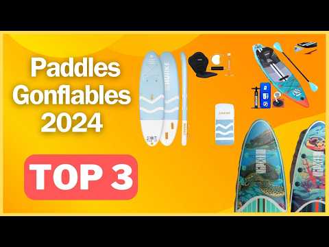Meilleur paddle gonflable 2024 : mon classement après test