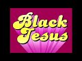 Family Guy Black Jesus Parts I And II