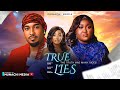 TRUE LIES BLESSING OBASI BRYAN OKWARA MUNACHI ITUMO LATEST NIGERIAN MOVIE 2025