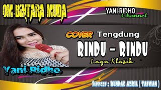 Download lagu RINDU-RINDU (tengdung lagu jaman 80an) VOC.YANI RIDHO, PERMINTAAN BUNDAE AZRIL | OM.BINTARA MUDA mp3 Download lagu RINDU-RINDU (tengdung lagu jaman 80an) VOC.YANI RIDHO, PERMINTAAN BUNDAE AZRIL | OM.BINTARA MUDA mp3