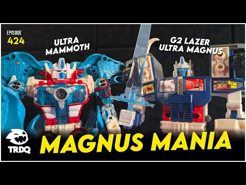 TRDQ: MAGNUS MANIA: Ultra Mammoth + G2 Lazer Ultra Magnus!