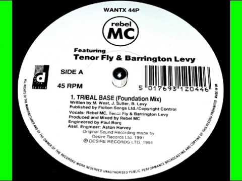 Rebel MC Feat.Tenor Fly & Barrington Levy ‎– Tribal Base (Foundation Mix)  1991