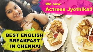 Exploring best English and American Breakfasts in Chennai |And seeing TAMIL ACTRESS JYOTHIKA