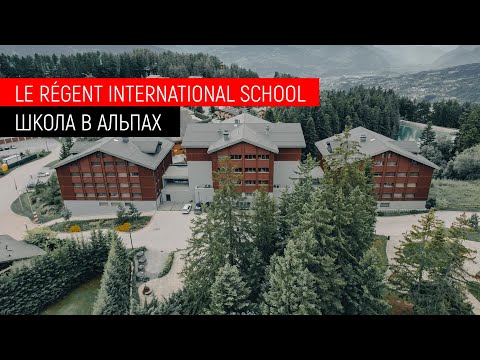 LE RÉGENT INTERNATIONAL SCHOOL: Golf, Lakes and the Swiss Alps. Crans-Montana.