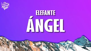 Elefante - Ángel (Letra/Lyrics)