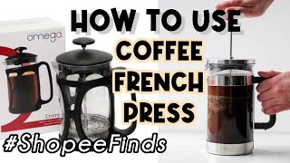 HOW TO USE: French Press Coffee from SHOPEE Tutorial | Philippines