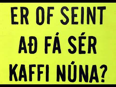 Prins Póló - Er of seint að fá sér kaffi núna?