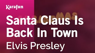 Karaoke Santa Claus Is Back In Town - Elvis Presley *