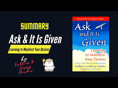 "Ask & It Is Given" By Esther & Jerry Hicks Book Summary | Geeky Philosopher