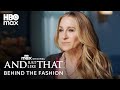 Behind The Fashion of And Just Like That | And Just Like That | Max