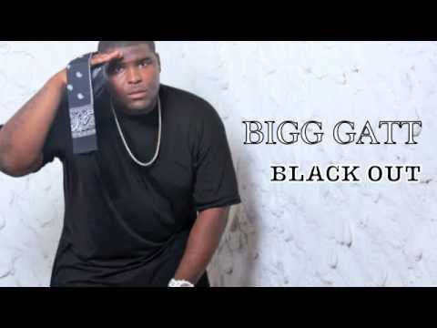 BIGG GATT- BLACK OUT