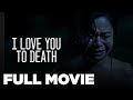I LOVE YOU TO DEATH Enchong Dee Kiray Celis Janice De Belen Albert Sumaya Jr Full Movie