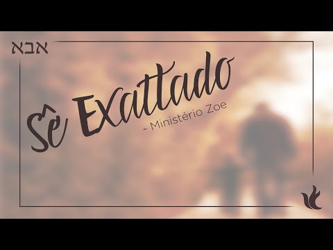 Sê Exaltado video