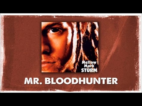 Mellow Mark - Mr. Bloodhunter (Official Audio)