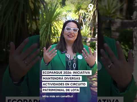 Ecoparque 2026    iniciativa mantendrá diversas actividades en Circuito Patrimonial de Lota