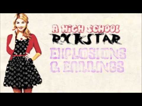 A High School Rockstar - "Explosions & Earrings" Part 2/3