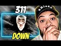AWESOME!| FIRST TIME HEARING 311 - Down REACTION