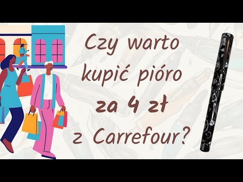 Pióro za 4zł z Carrefour - czy warto je rozważyć?