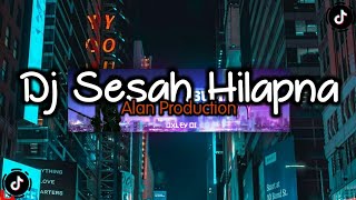 Download lagu DJ SESAH HILAPNA BOOTLEG mp3