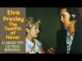 Elvis Presley - The Twelfth of Never - The 16 August 1974 rehearsal version