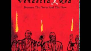 Vendetta Red - Opiate Summer