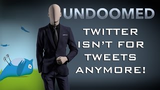 TWITTER ISN&#39;T FOR TWEETS ANYMORE!