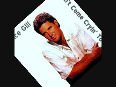 Don't Come Cryin' to Me - Vince Gill