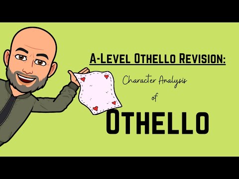 A Level Revision: Othello - Character Analysis of Othello