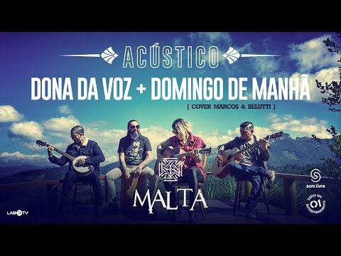 Malta - Dona da Voz - Domingo de manhã (Cover Marcos & Belutti) (Acústico)