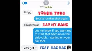Young Thug - Say My Name (Feat. Dae Dae)