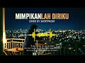 MIMPIKANLAH DIRIKU COVER SHORTMUSIK