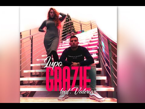 LUPO feat. VALERIA ✖️ GRAZIE ✖️[prod. by Meisterbeats KMH]