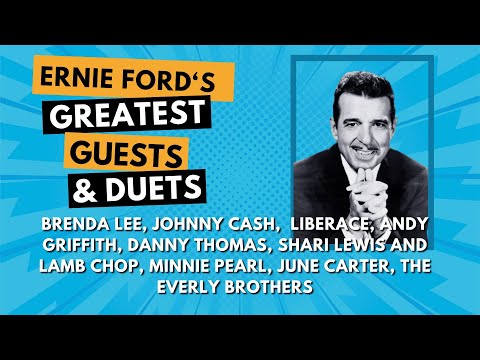 Ernie Ford's Greatest Guests and Duets!!!