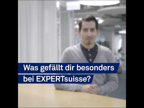 👋 Wir bei EXPERTsuisse – Was gefällt dir besonders bei EXPERTsuisse?
