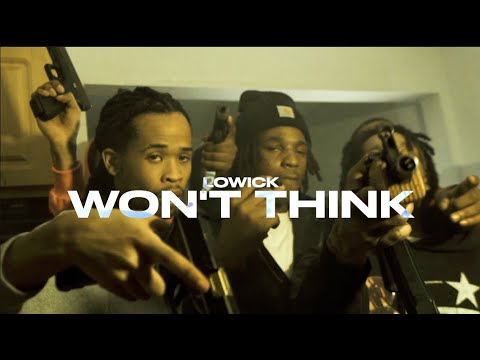 LoWick - Won't Think Directed By ChiMarley Visuals