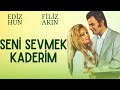 Seni Sevmek Kaderim Türk Filmi FULL Ediz Hun Filiz Akın